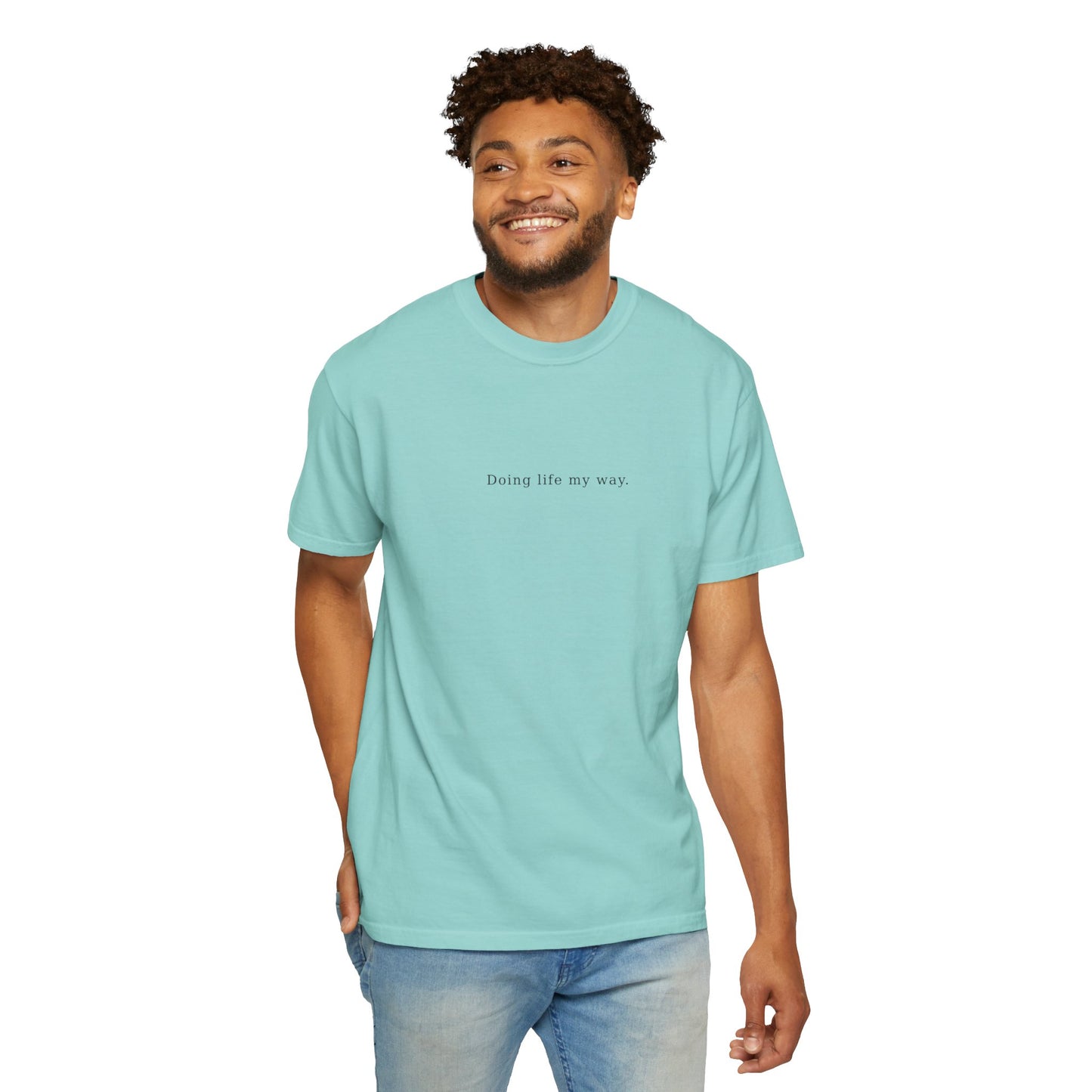 Doing Life My Way Unisex