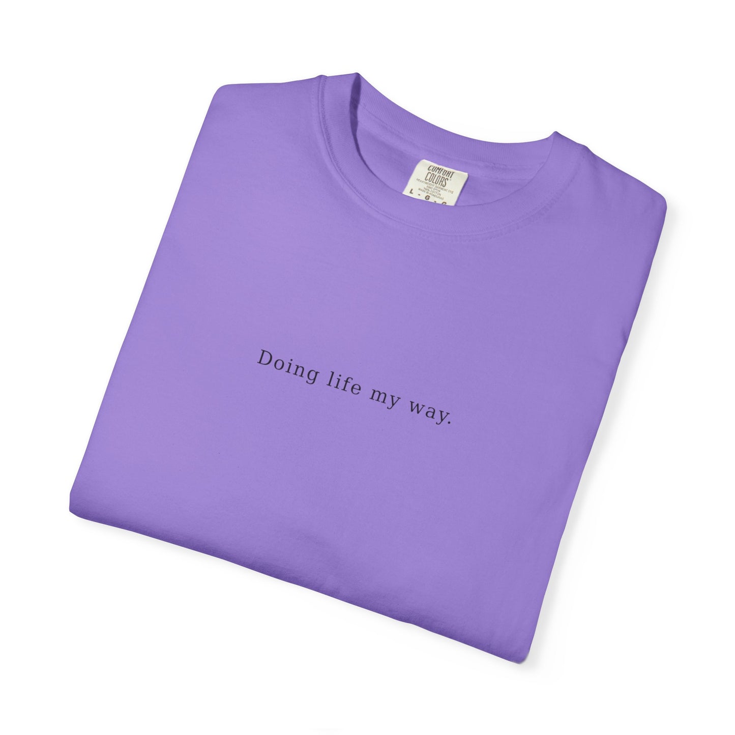 Doing Life My Way Unisex
