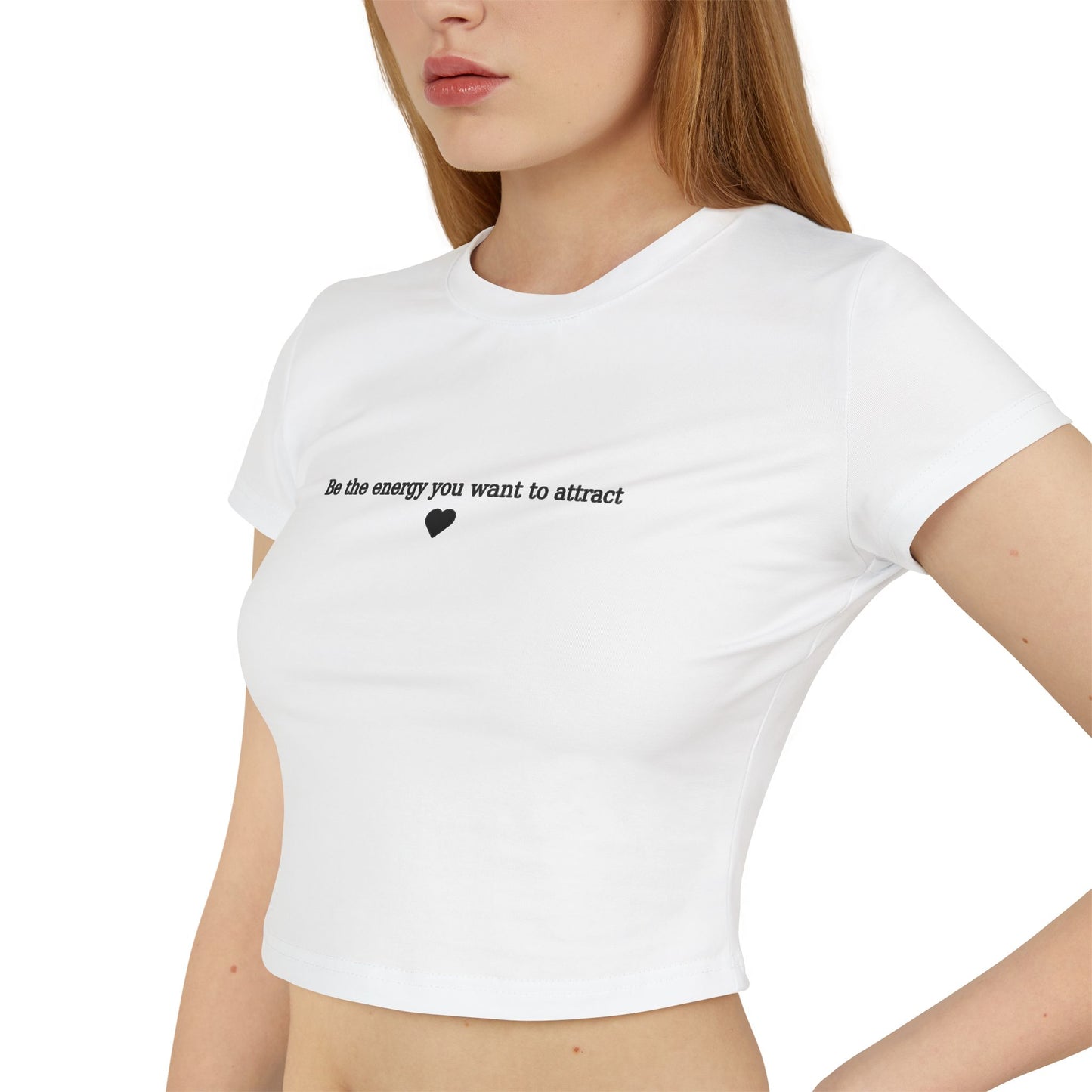 In the Energy You Want to Attract Women's Baby Tee