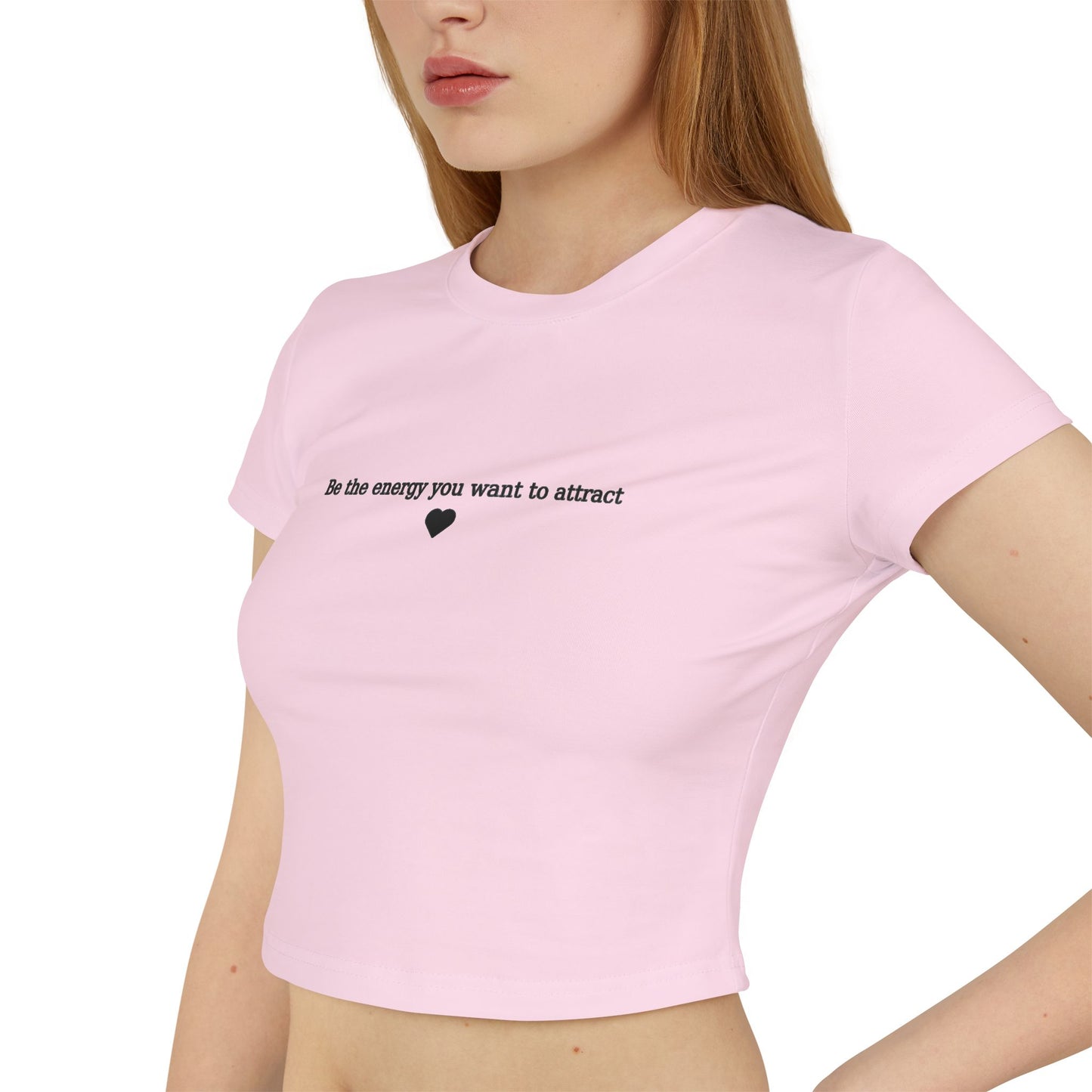 In the Energy You Want to Attract Women's Baby Tee