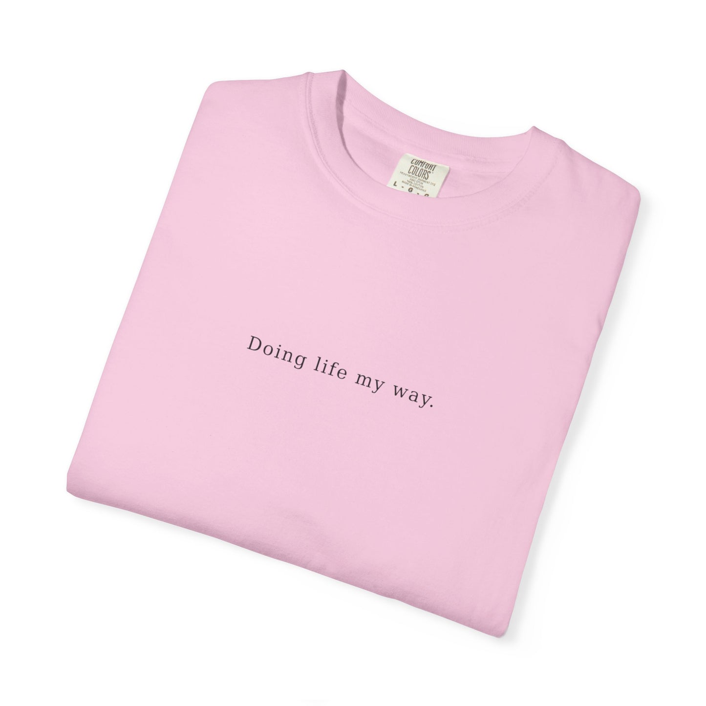 Doing Life My Way Unisex