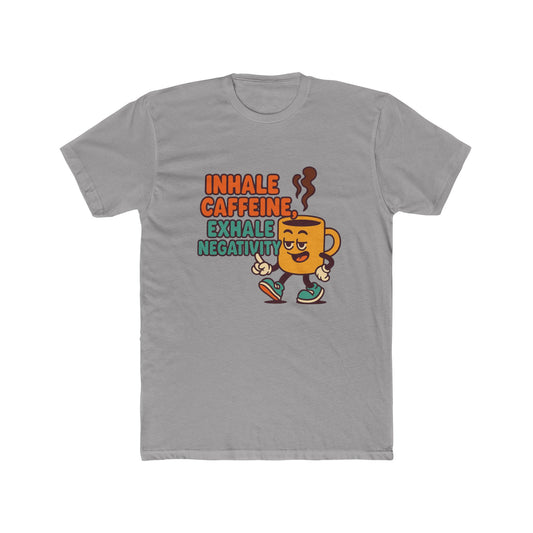 "Inhale Caffeine, Exhale Negativity – Unisex Cotton Crew Tee with Playful Coffee Design