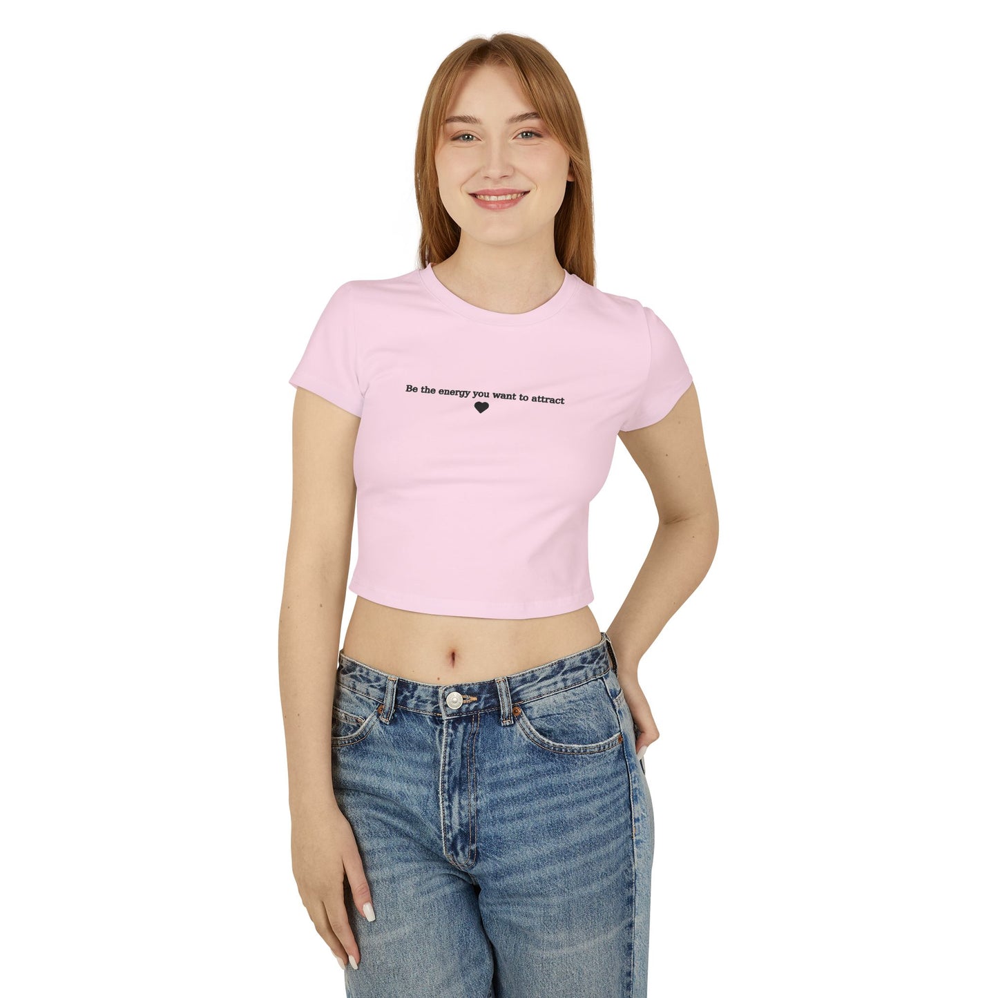 In the Energy You Want to Attract Women's Baby Tee