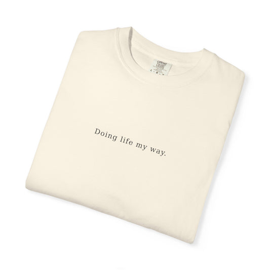 Doing Life My Way Unisex