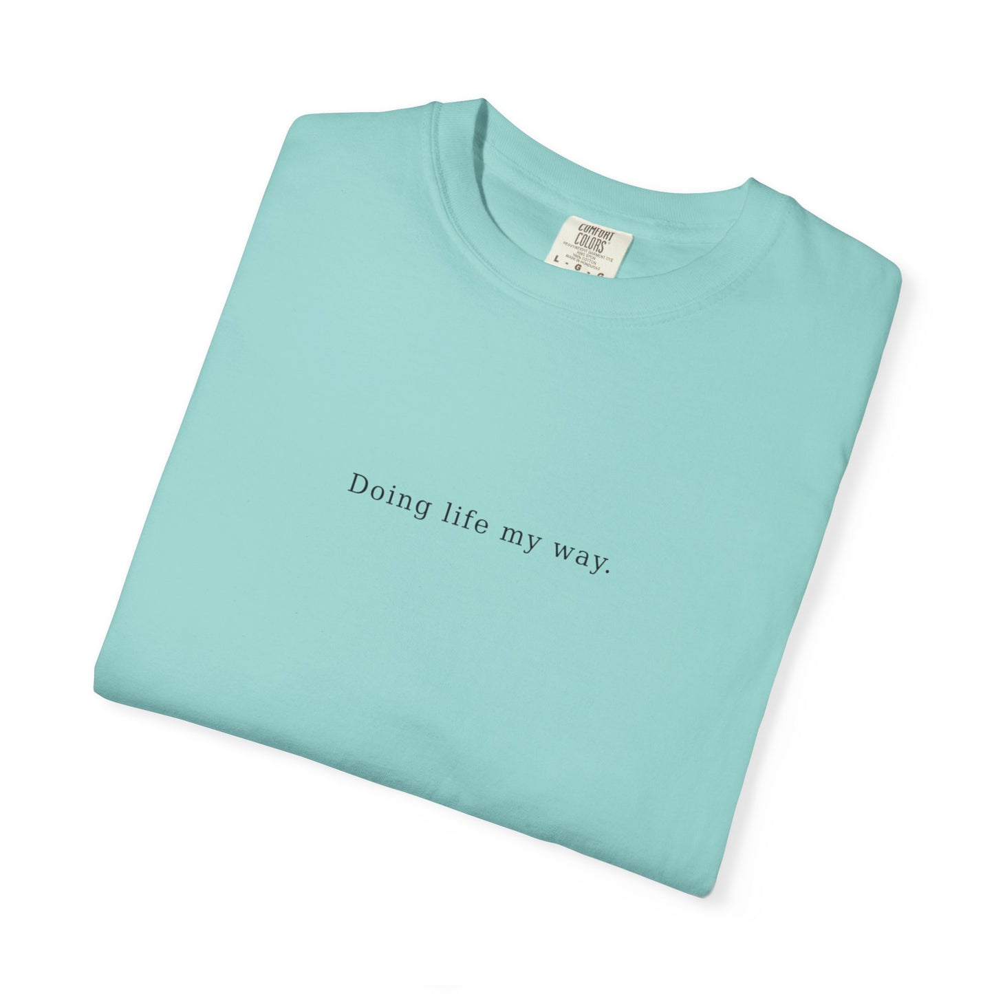 Doing Life My Way Unisex
