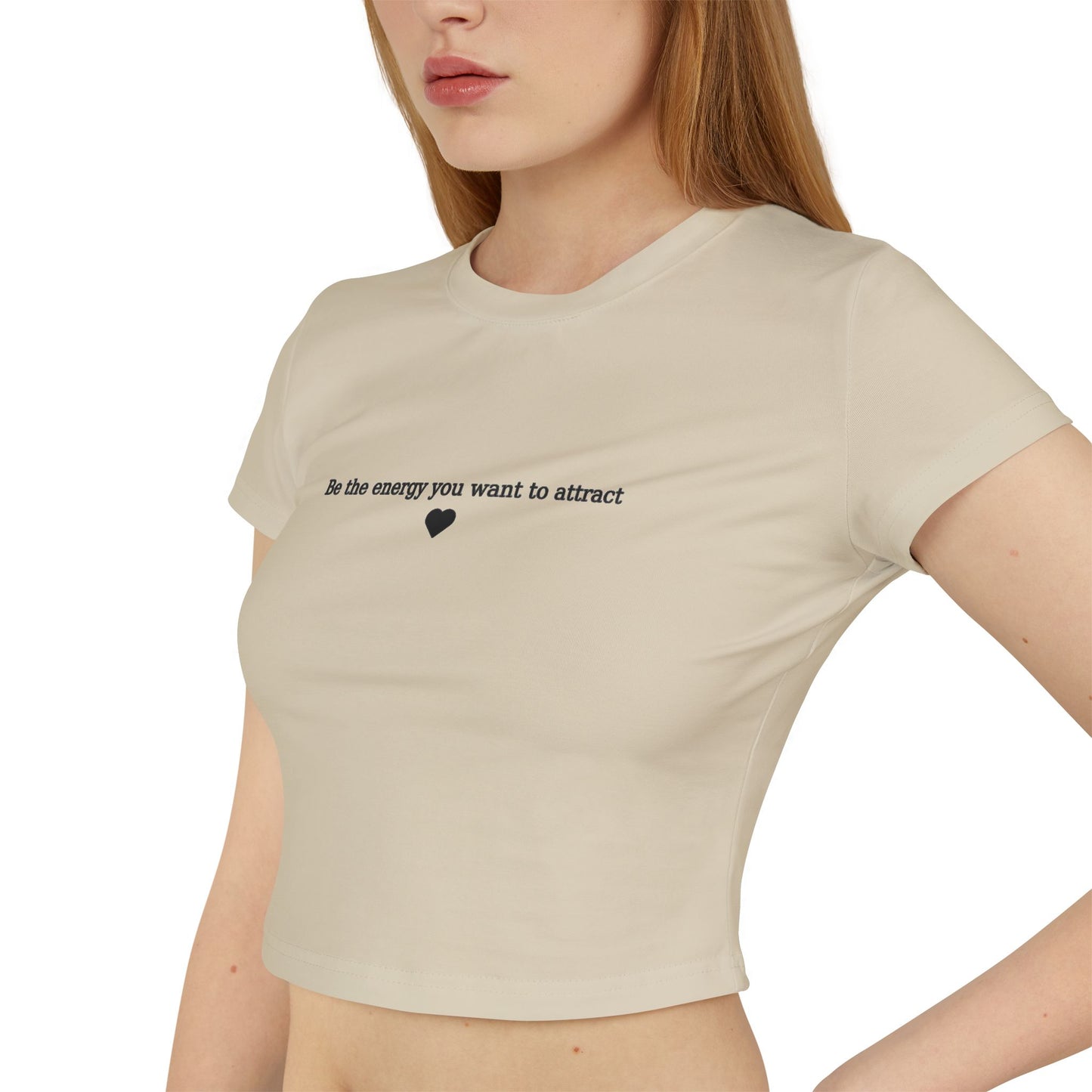 In the Energy You Want to Attract Women's Baby Tee