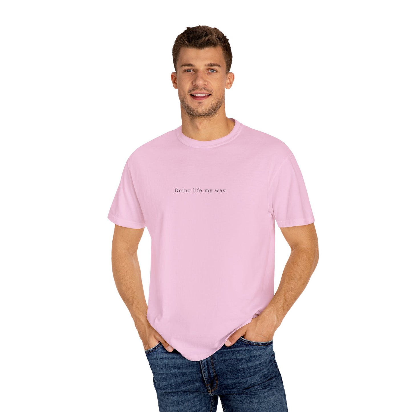 Doing Life My Way Unisex